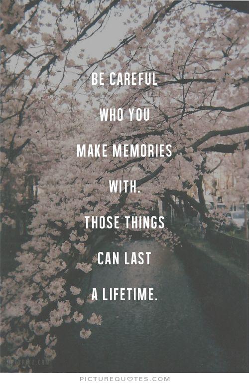 Memories Last A Lifetime Quotes QuotesGram memories-last-a-lifetime-quotes-quotesgram