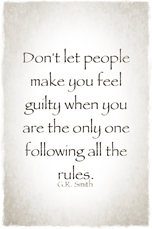 Quotes About Not Feeling Guilty. QuotesGram