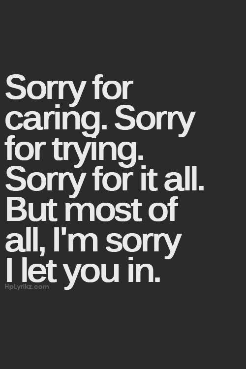 Sorry For Caring Quotes. QuotesGram