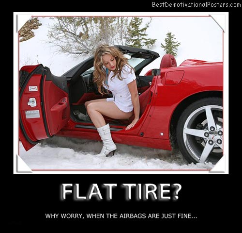 674671623 flat tire when airbags save lifes mariand best demotivational posters