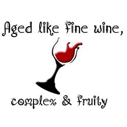 Download Age Like Fine Wine Quotes. QuotesGram