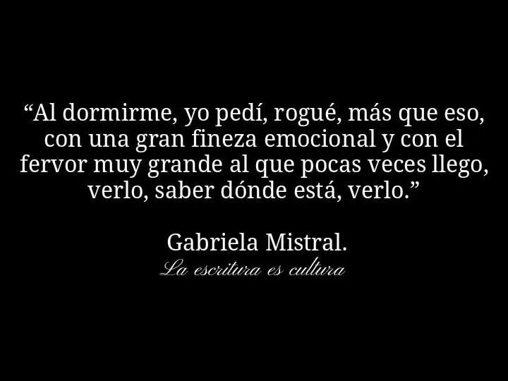 Gabriela Mistral Quotes On Education Quotesgram