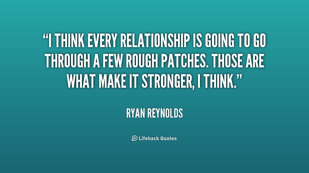 Rough Patch In Relationship Quotes Rough Patch Quotes. Quotesgram Rough Patch In Relationship Quotes Rough Patch Quotes. Quotesgram