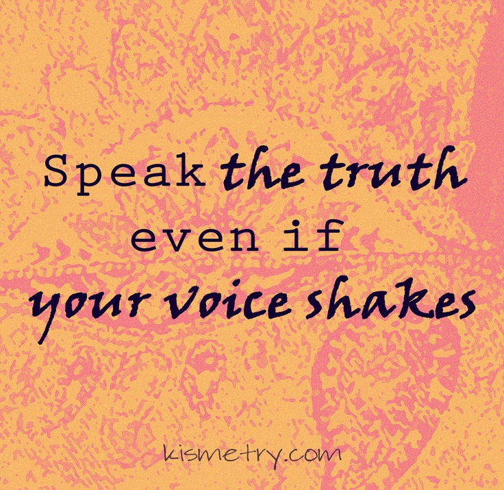 Speak The Truth Quotes. QuotesGram