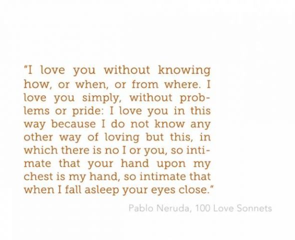 Pablo Neruda Quotes On Love Love Quotes Pablo Neruda. Quotesgram