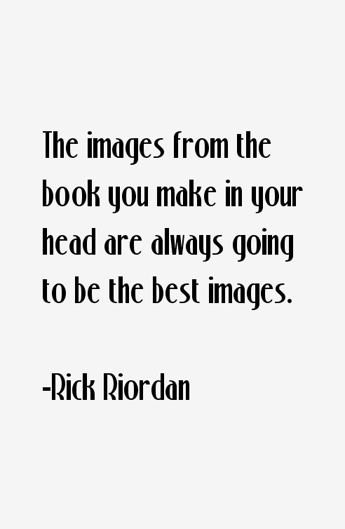 Rick Riordan Quotes On Writing Quotesgram