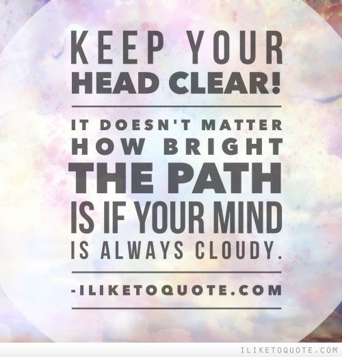 Clear Mind Quotes About. Quotesgram