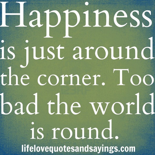 Just Around The Corner Quotes. QuotesGram