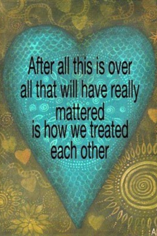 How We Treat Others Quotes Quotesgram