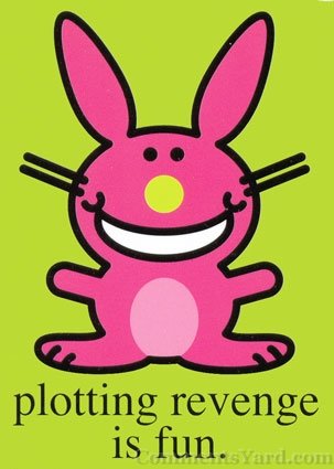 happy bunny - plotting revenge is fun