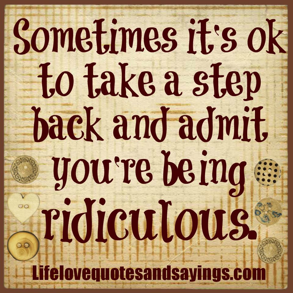 quotes-about-being-ridiculous-quotesgram