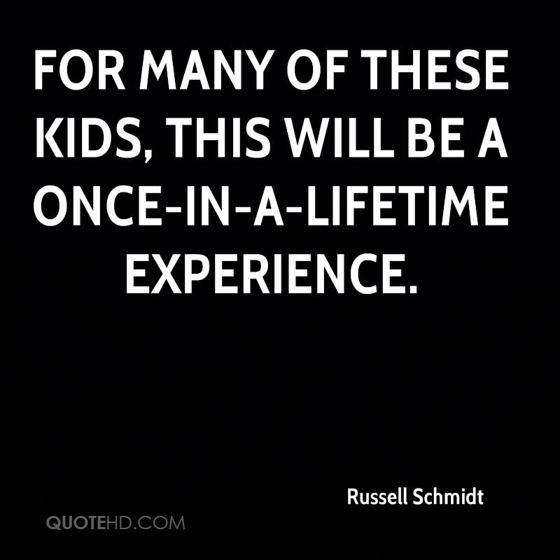 once-in-a-lifetime-quotes-quotesgram
