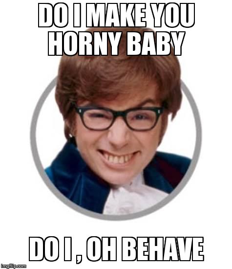 Austin Powers Behave Quotes. QuotesGram