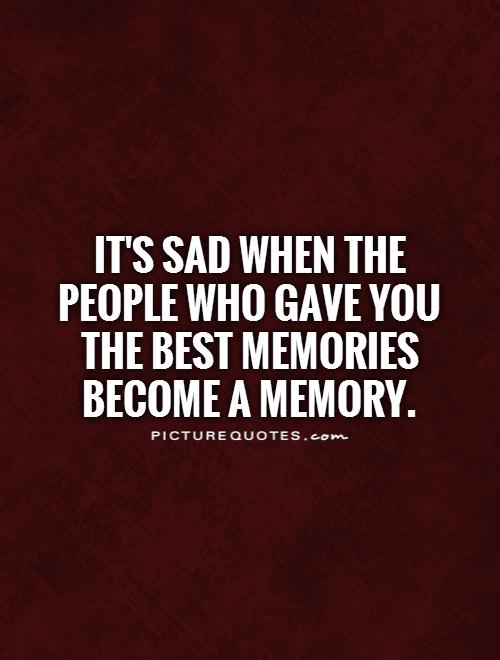 Sad Quotes About Memories.