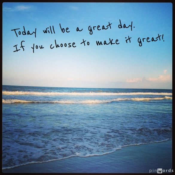 Today Will Be A Great Day Quotes. QuotesGram