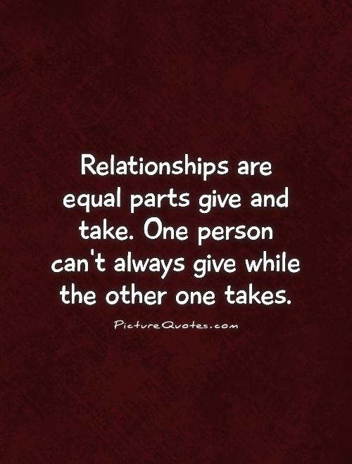 Balance Give And Take Relationship Quotes. QuotesGram