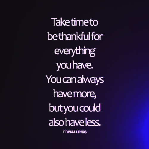 Be Grateful For What You Have Quotes. QuotesGram