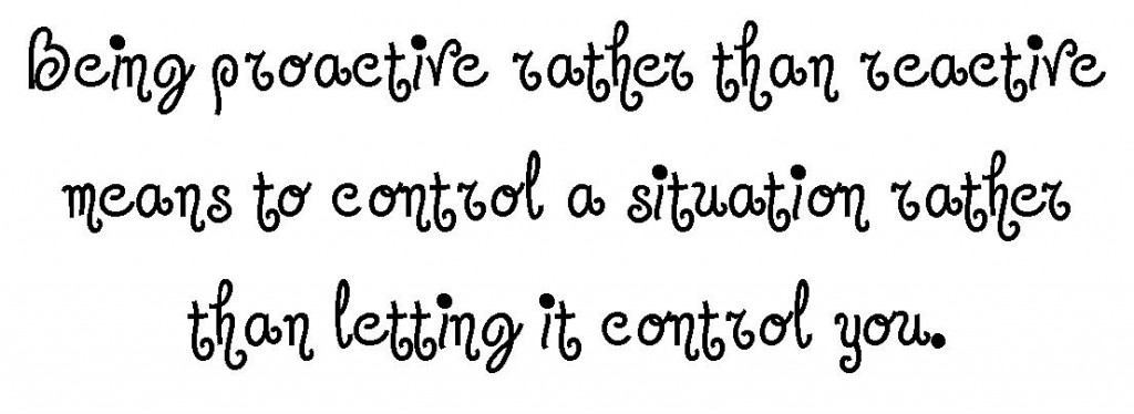Reactive Vs Proactive Quotes Quotesgram Reactive Vs Proactive Quotes Quotesgram