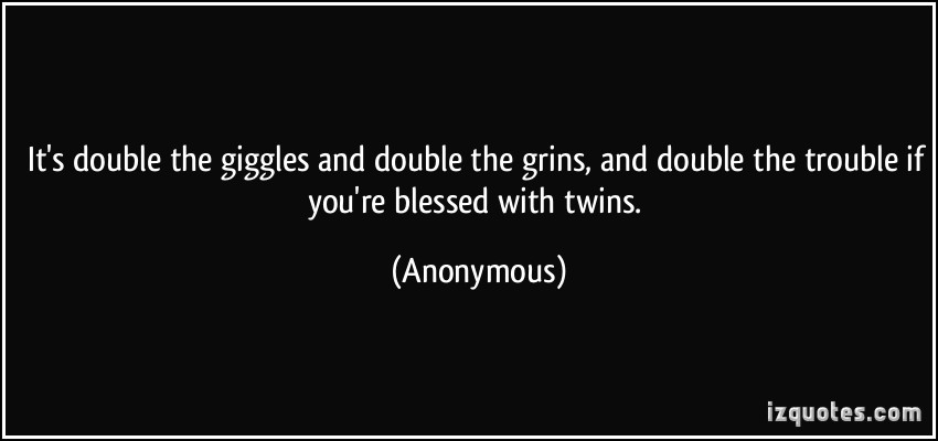 Double Trouble Quotes Quotesgram