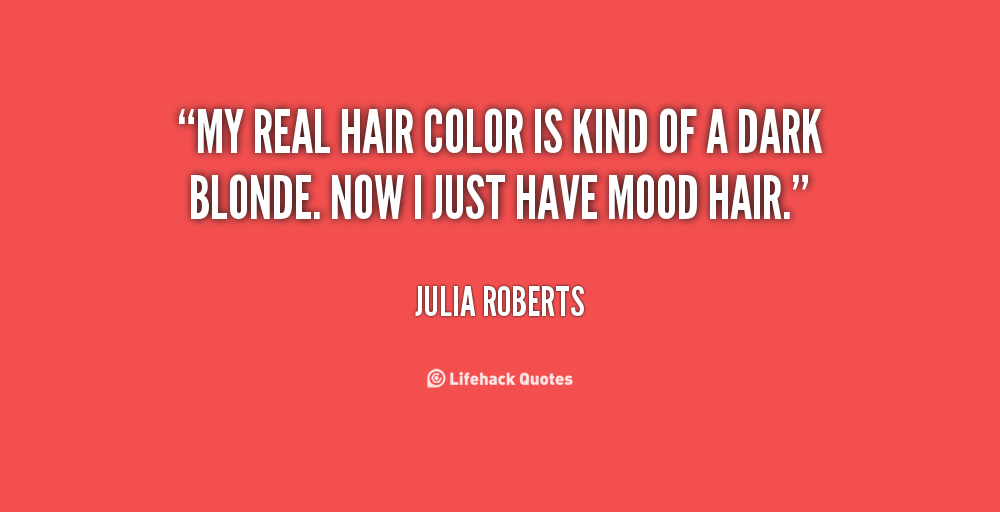 Change Quotes For Hair Color. QuotesGram Change Quotes For Hair Color. QuotesGram