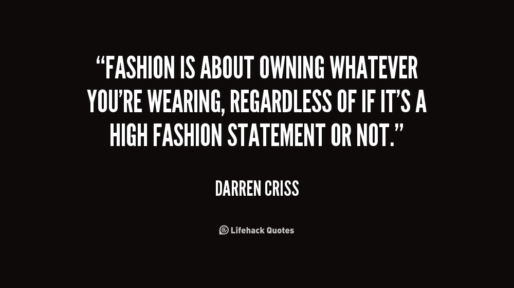 Fashion Statement Quotes QuotesGram