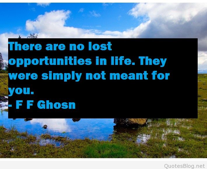 Quotes About Opportunities In Life. QuotesGram