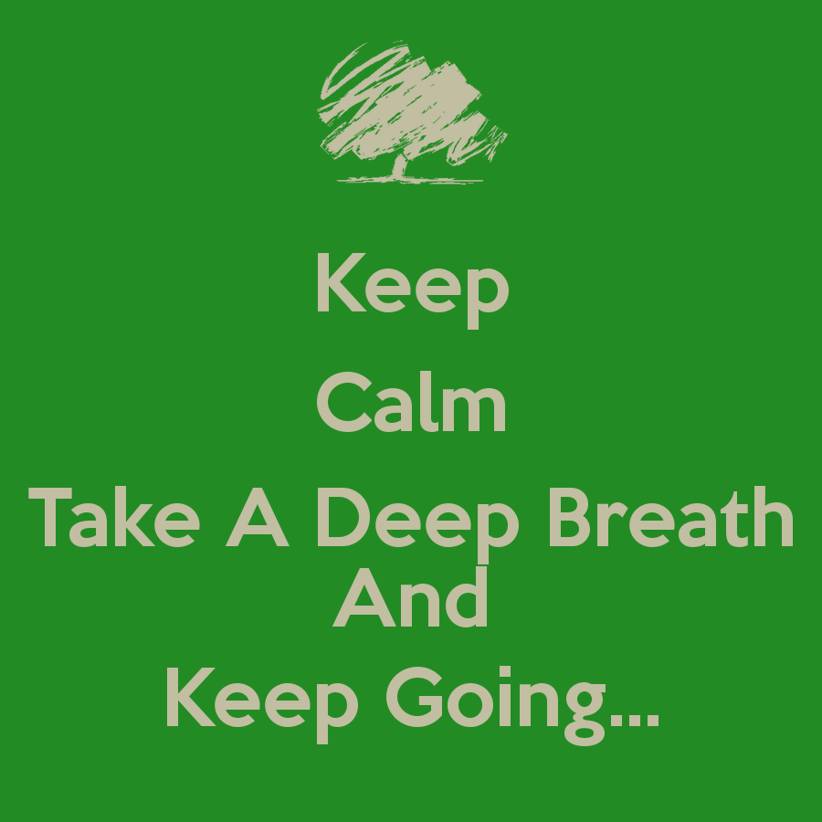 Keep Calm And Breathe Quotes. QuotesGram