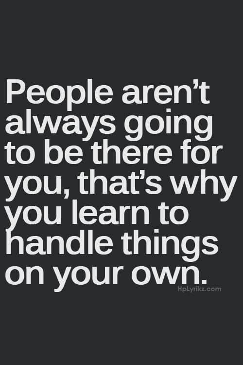 Quotes About Being Too Independent. QuotesGram