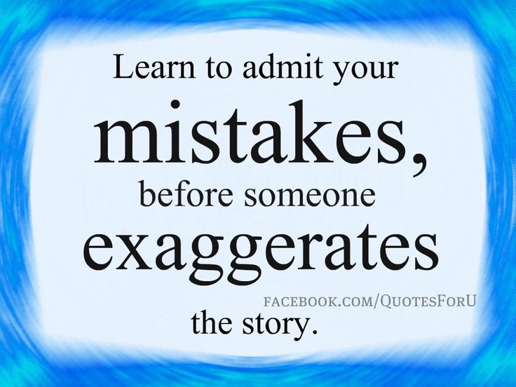 Admit Your Mistakes Quotes. QuotesGram