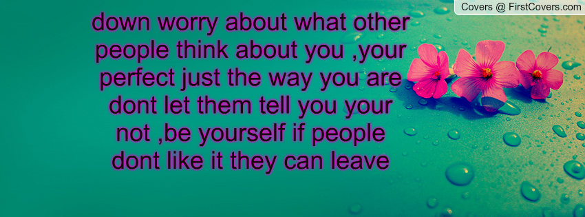 Only Worry About Yourself Quotes. QuotesGram