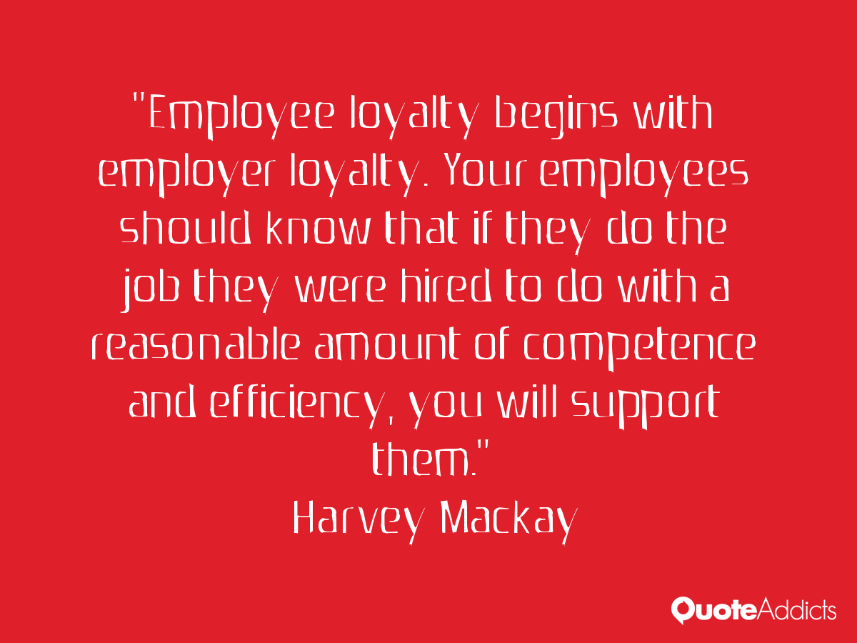 Employee Loyalty Quotes. QuotesGram