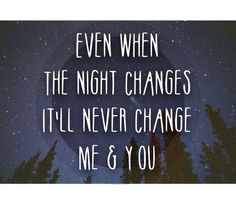 even when the night changes lyrics even when the night changes lyrics