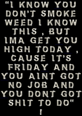 Funny Quotes Of Smokey From Friday QuotesGram Funny Quotes Of Smokey From Friday QuotesGram