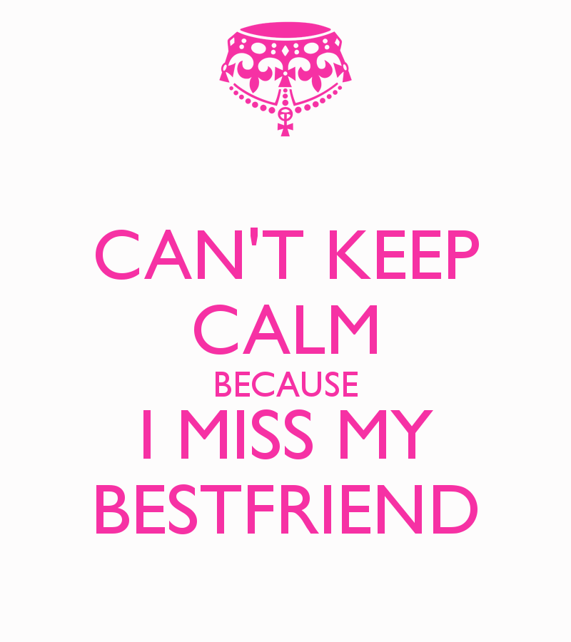 I Miss My Bestie I Miss My Bff Quotes. Quotesgram