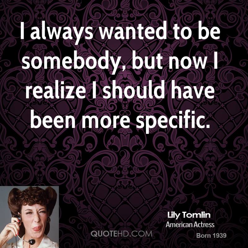 Lily Tomlin Funny Quotes. QuotesGram