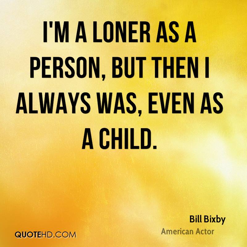 Quotes About Being A Loner QuotesGram quotes-about-being-a-loner-quotesgram
