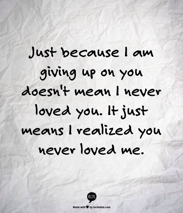 He Never Loved Me Quotes. QuotesGram