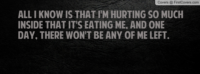 I Am Hurting Inside Quotes. Quotesgram