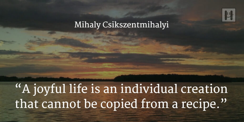 Mihaly Csikszentmihalyi Quotes. QuotesGram