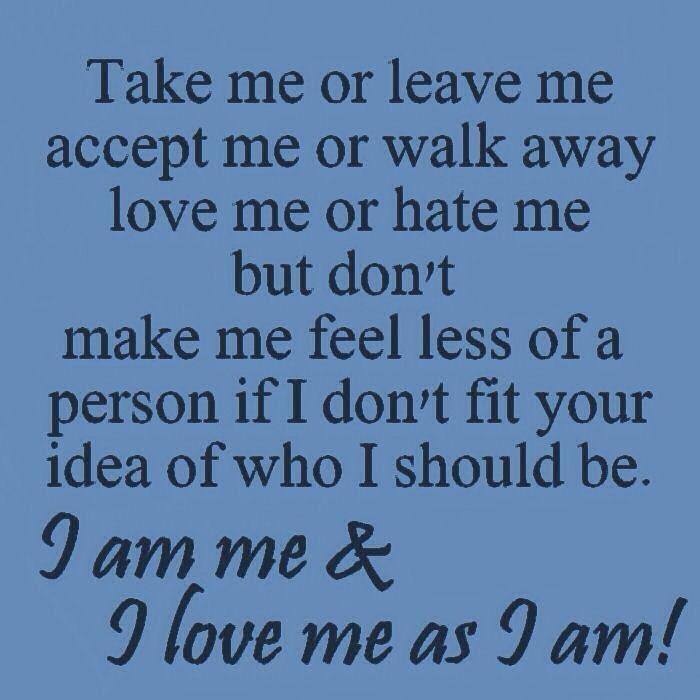 Take Me Or Leave Me Quotes Quotesgram