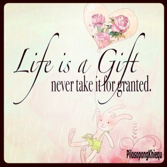 Never Take Life For Granted Quotes. QuotesGram