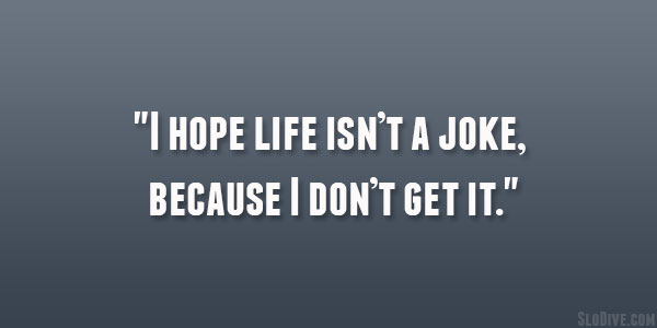 Funny Quotes About Hope. QuotesGram Funny Quotes About Hope. QuotesGram