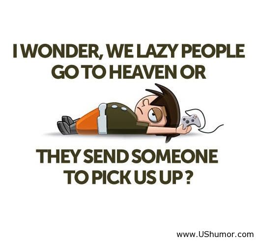 Funny Quotes About Laziness. QuotesGram