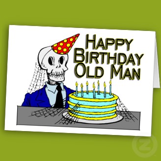 Old Man Funny Birthday Quotes. QuotesGram
