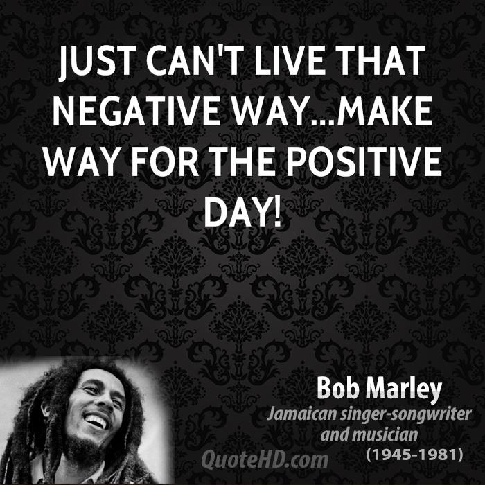 Bob Marley Positive Quotes Bob Marley Quotes And Quotes. Quotesgram