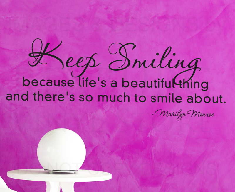 Beautiful Keep Smiling Quotes.