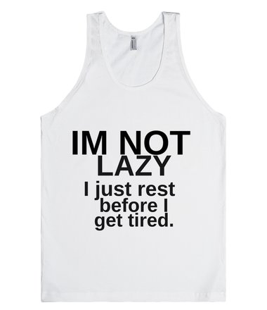 Im Not Lazy Quotes. QuotesGram