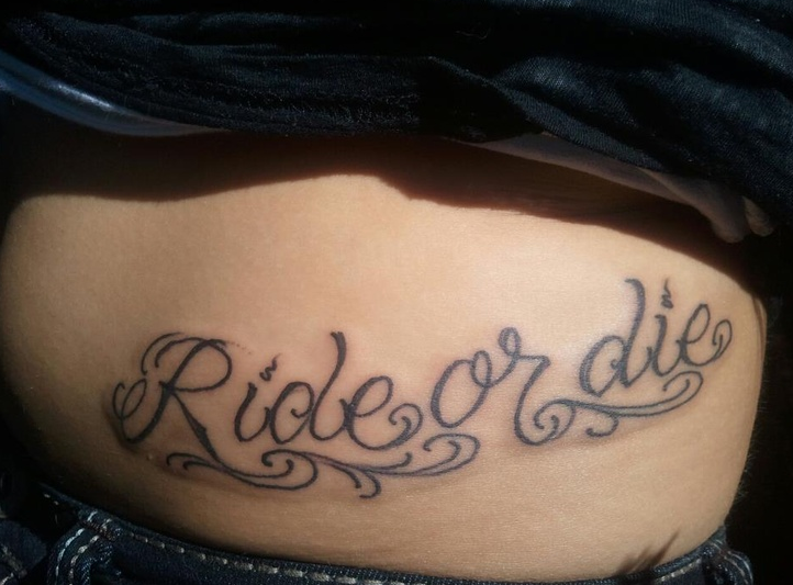 Ride Or Die Quotes Tattoos. QuotesGram