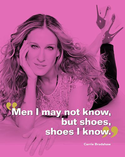 Carrie Bradshaw Single Woman's Shoes Quote - Unframed Print – The