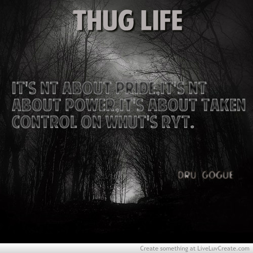  Thug Life Quotes QuotesGram